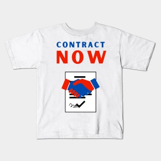 Contract Now Kids T-Shirt